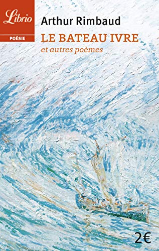 Le bateau ivre et autres poemes: et autres poèmes Le bateau ivre et autres poemes: et autres poèmes