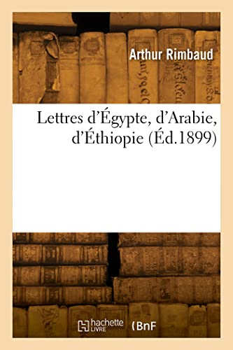 Lettres d'Égypte, d'Arabie, d'Éthiopie (Éd.1899) von Hachette Livre BNF