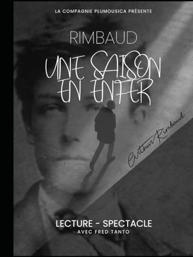 Une Saison en Enfer: Lecture - Spectacle von Independently published