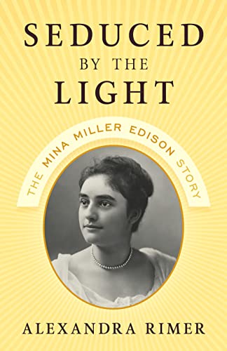 Seduced by the Light: The Mina Miller Edison Story von The Lyons Press