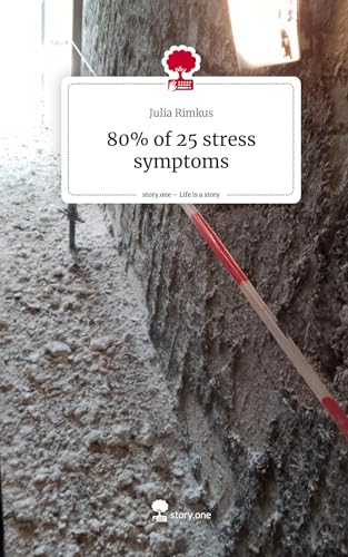 80% of 25 stress symptoms. Life is a Story - story.one von story.one publishing