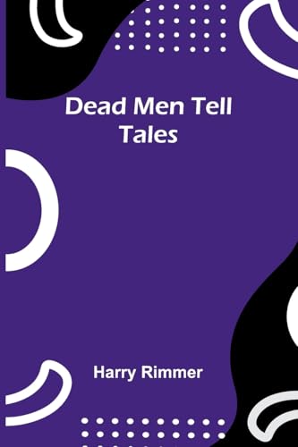 Dead Men Tell Tales von Alpha Editions