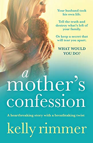 A Mother's Confession: A heartbreaking story with a breathtaking twist von Bookouture