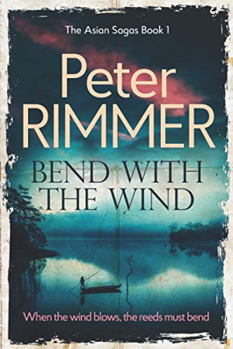 Bend with the Wind (The Asian Sagas, Band 1)