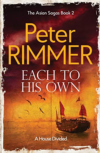 Each to His Own: The gripping historical fiction sequel to Bend with the Wind: A House Divided (The Asian Sagas, Band 2) von Kamba Limited