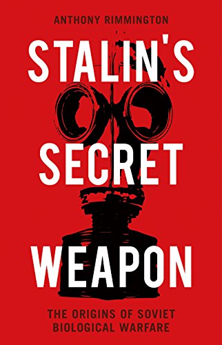 Stalin's Secret Weapon: The Origins of Soviet Biological Warfare von C Hurst & Co Publishers Ltd