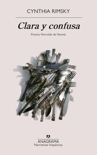Clara y confusa (Narrativas hispánicas) von Editorial Anagrama