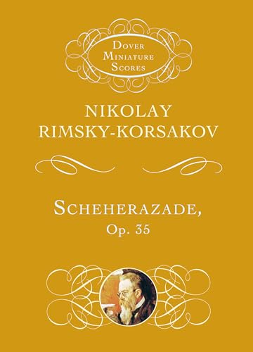 Scheherazade: Op. 35 : Symphonic Suite for Orchestra (Dover Miniature Scores: Orchestral) von Dover Publications