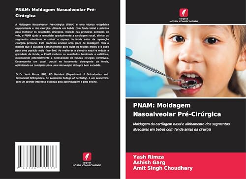 PNAM: Moldagem Nasoalveolar Pré-Cirúrgica: Moldagem da cartilagem nasal e alinhamento dos segmentos alveolares em bebés com fenda antes da cirurgia von Edições Nosso Conhecimento