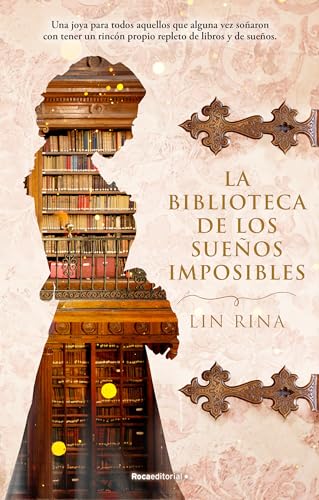 La biblioteca de los sueños imposibles (Novela histórica) von Roca Editorial