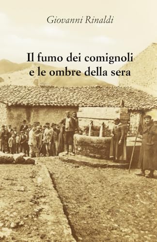 Il fumo dei comignoli e le ombre della sera von Independently published