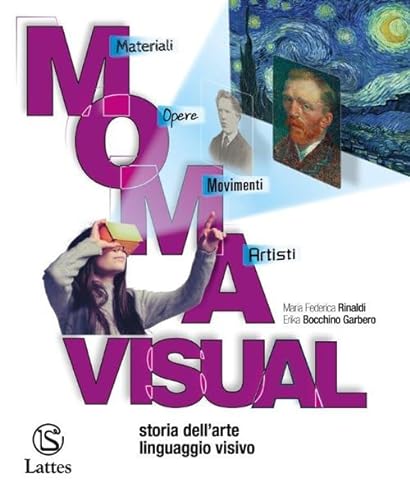 M.O.M.A. visual. Storia dell'arte e Linguaggio visivo. Con Album dell'arte e Cardboard. Per la Scuola media von Lattes