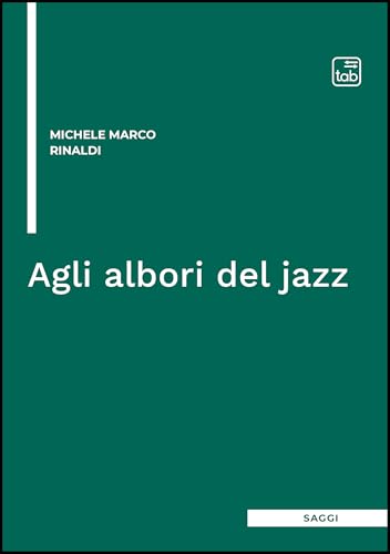 Agli albori del jazz Agli albori del jazz von Tab edizioni