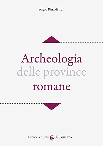 Archeologia delle province romane (Aulamagna)