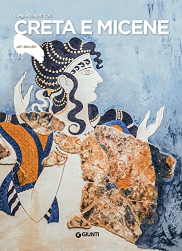 Creta e Micene (Dossier d'art) von Giunti Editore