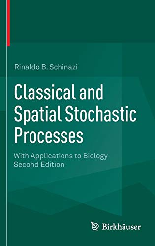 Classical and Spatial Stochastic Processes: With Applications to Biology Classical and Spatial Stochastic Processes: With Applications to Biology von Springer-Verlag GmbH
