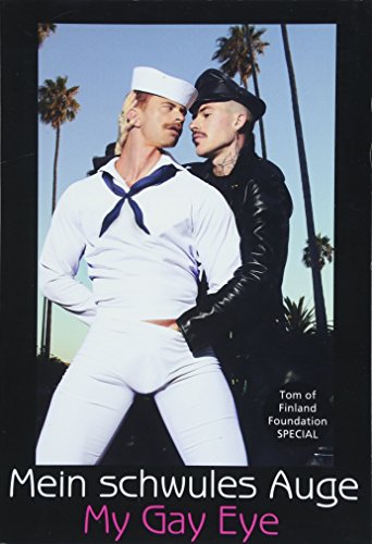 Mein schwules Auge / My Gay Eye: Das Jahrbuch der schwulen Erotik 14/15. Tom of Finland Foundation Special: Das Jahrbuch der schwulen Erotik. Tom of Finland SPECIAL