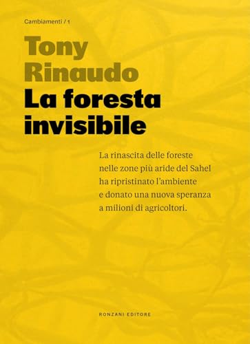 La foresta invisibile. Una speranza per un pianeta in crisi (CambiaMenti) von Ronzani Editore