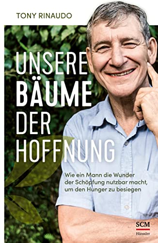 Unsere Bäume der Hoffnung: Wie ein Mann die Wunder der Schöpfung nutzbar macht, um den Hunger zu besiegen