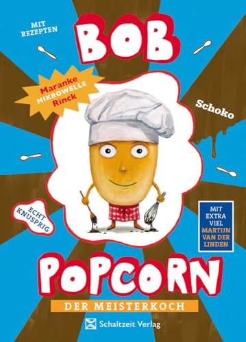 Bob Popcorn - Der Meisterkoch: Kinderbuch 2. Klasse Jungen und Mädchen ab 7 Jahre - Band 4 (Die Abenteuer von Bob Popcorn)