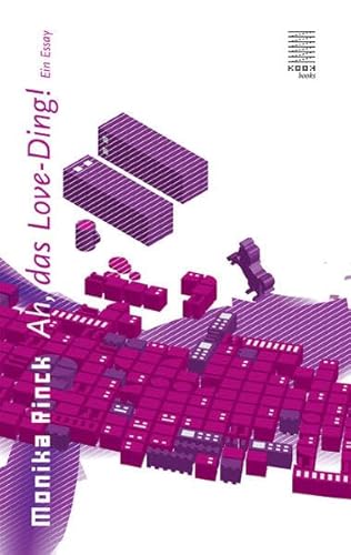 Ah, das Love-Ding!: Ein Essay (Reihe Essay)