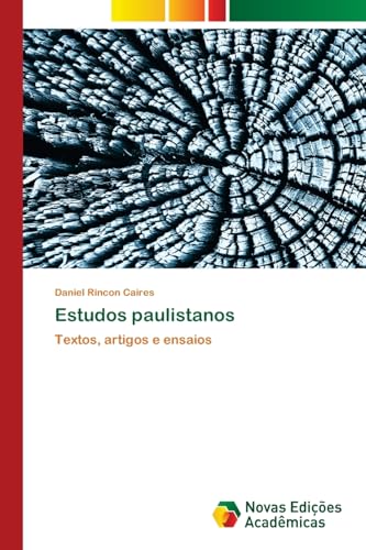 Estudos paulistanos: Textos, artigos e ensaios von Novas Edições Acadêmicas