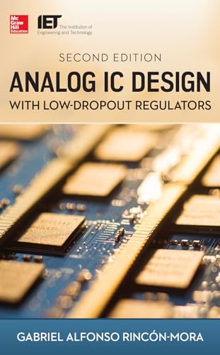 Analog IC Design with Low-Dropout Regulators, Second Edition Analog IC Design with Low-Dropout Regulators, Second Edition von McGraw-Hill Education