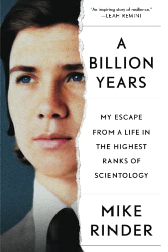A Billion Years: My Escape from a Life in the Highest Ranks of Scientology von Silvertail Books