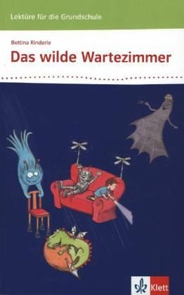 Das wilde Wartezimmer 3-4: Schulbuch Klasse 3/4 Das wilde Wartezimmer 3-4: Schulbuch Klasse 3/4