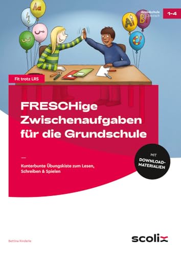 FRESCHige Zwischenaufgaben für die Grundschule: Kunterbunte Übungskiste zum Lesen, Schreiben & Spielen (1. bis 4. Klasse)