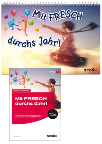 Mit FRESCH durchs Jahr!: Immerwährender Wochenplaner plus Kopiervorlagen heft für alle Fans der FRESCH-Methode (1. bis 4. Klasse) von scolix