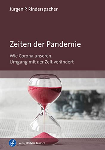 Zeiten der Pandemie: Wie Corona unseren Umgang mit der Zeit verändert von Verlag Barbara Budrich