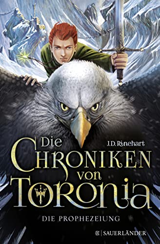 Die Chroniken von Toronia – Die Prophezeiung. (Bd. 1)