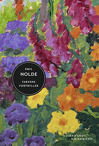 Emil Nolde: Junge Kunst 11 - Farvens Fortryller