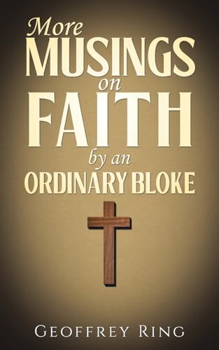 More Musings on Faith by an Ordinary Bloke von Austin Macauley Publishers
