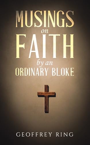 Musings on Faith by an Ordinary Bloke von Austin Macauley Publishers