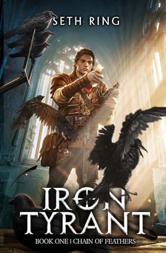 Chain of Feathers: A Fantasy LitRPG Adventure (Iron Tyrant, Band 1) von Independently published