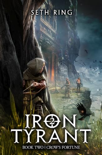 Crow's Fortune: A Fantasy LitRPG Adventure (Iron Tyrant, Band 2) von Independently published
