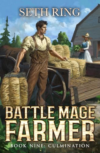 Culmination: A Fantasy LitRPG Adventure (Battle Mage Farmer, Band 9) von Independently published