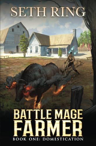 Domestication: A Fantasy LitRPG Adventure (Battle Mage Farmer, Band 1) Domestication: A Fantasy LitRPG Adventure (Battle Mage Farmer, Band 1)