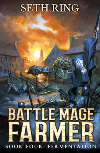 Fermentation: A Fantasy LitRPG Adventure (Battle Mage Farmer, Band 4)