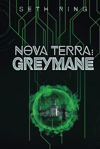 Nova Terra: Greymane: Ein LitRPG/GameLit-Abenteuer (Titan, Band 2)