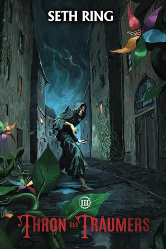Thron des Träumers 3: Ein Fantasy-LitRPG-Abenteuer Thron des Träumers 3: Ein Fantasy-LitRPG-Abenteuer von Independently published