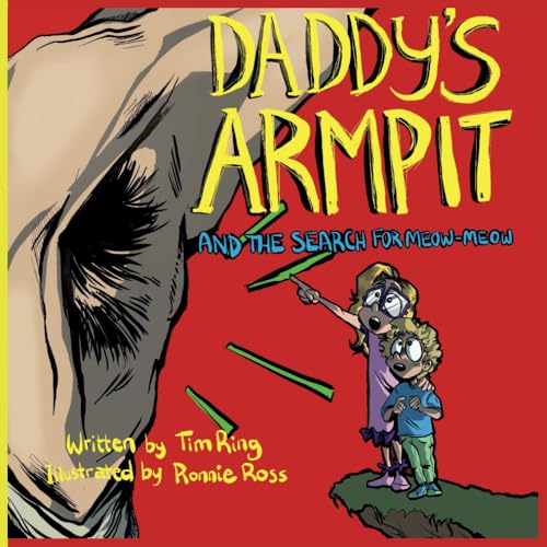 Daddy's Armpit: And the Search for Meow-Meow Daddy's Armpit: And the Search for Meow-Meow von Bowker Publishing Services