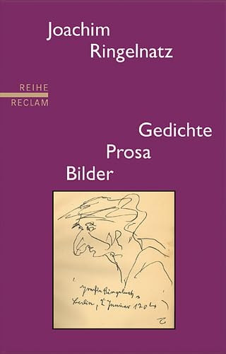 Gedichte, Prosa, Bilder: (Reihe Reclam)