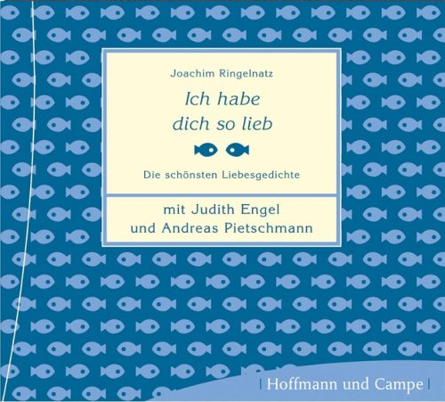 Ich hab dich so lieb: Die schönsten Liebesgedichte Ich hab dich so lieb: Die schönsten Liebesgedichte