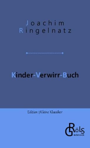 Kinder-Verwirr-Buch (Edition Kleine Klassiker - Softcover) von Gröls Verlag