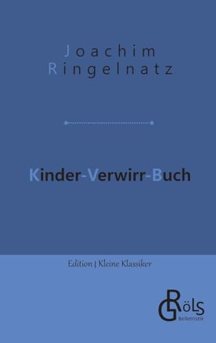 Kinder-Verwirr-Buch (Edition Kleine Klassiker - Softcover) von Gröls Verlag