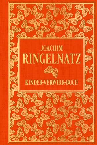 Kinder-Verwirr-Buch: mit vielen Illustrationen von Joachim Ringelnatz: Leinen mit Goldprägung