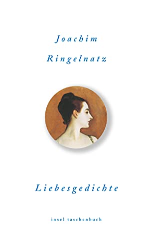 Liebesgedichte: Ausgew. v. Günter Stolzenberger. Originalausgabe (Die schönsten Liebesgedichte im insel taschenbuch)